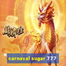 carnaval sugar 777